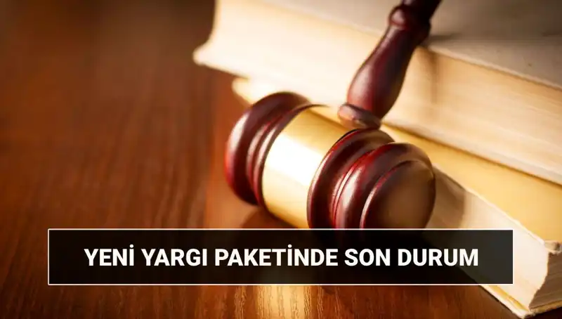 Yeni Yargı Paketi 2025: Hedefler ve Beklentiler