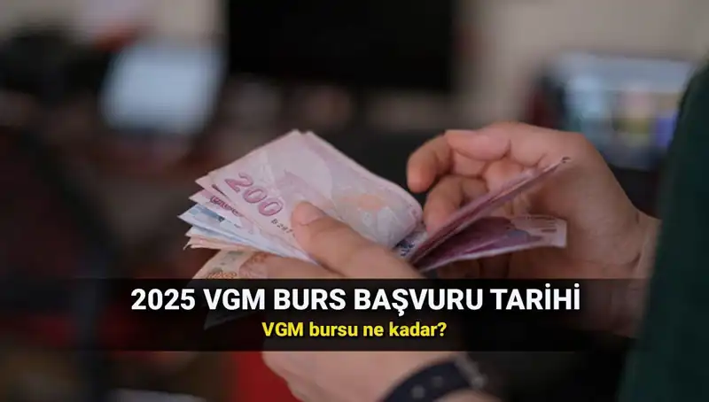 VGM Burs Başvuru Takvimi 2025: Son Tarih Nedir?