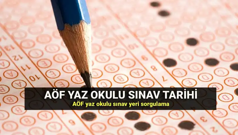 AÖF Yaz Okulu Sınav Yerleri Açıklandı: Tarihler ve Detaylar Burada!