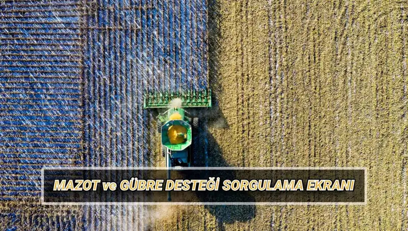 Çiftçilerin Gözdesi Mazot ve Gübre Desteği Nisan Ödemelerinde Son Durum