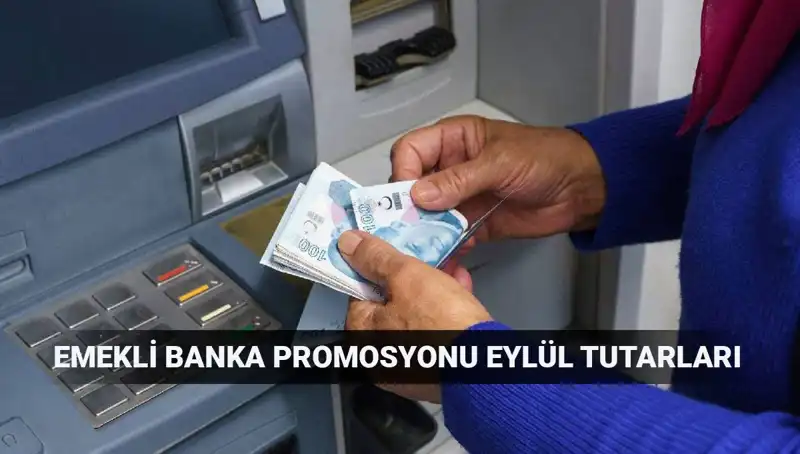 Eylül 2025 Emekli Banka Promosyonları: En Yüksek Ödemeleri Kimler Sunuyor?
