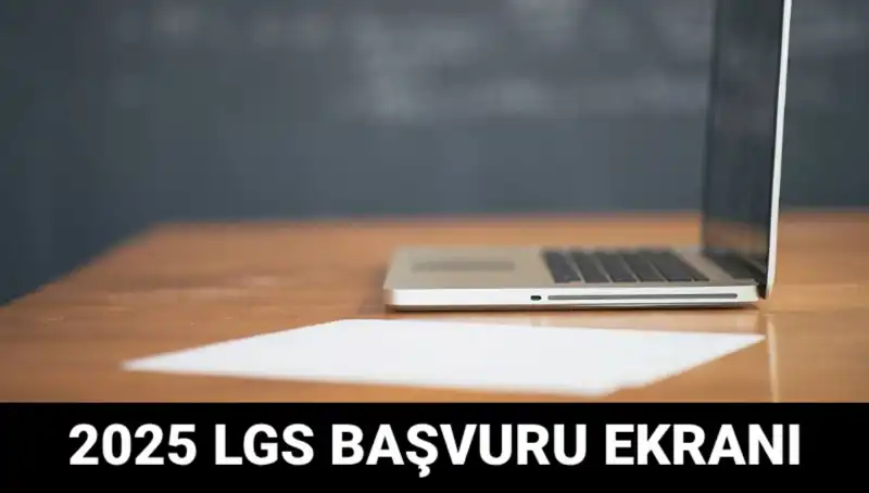 LGS 2025 Başvuruları Başladı: e-Okul Üzerinden Nasıl Yapılır?