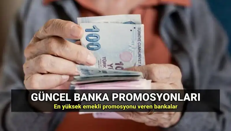 2025 Emekli Promosyonları: Banka Banka Tutarlar ve Sıralamalar