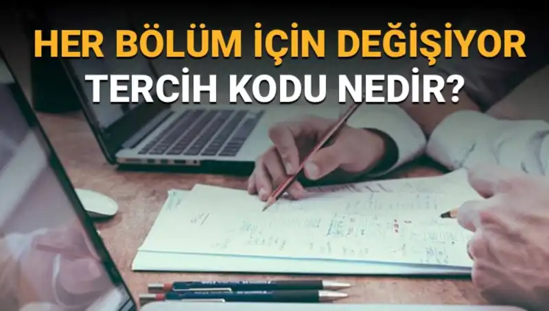 Üniversite Tercih Sürecinde Merak Edilen Tercih Kodu Nedir ve Nasıl Bulunur?