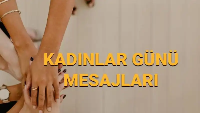 8 Mart Dünya Kadınlar Günü: Kadınların Gücünü Kutlama Zamanı